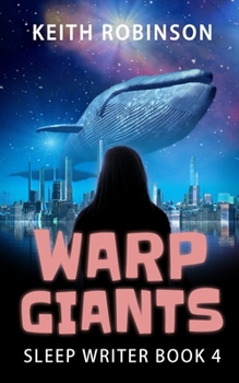 Paperback Warp Giants (Sleep Writer Book 4) Book