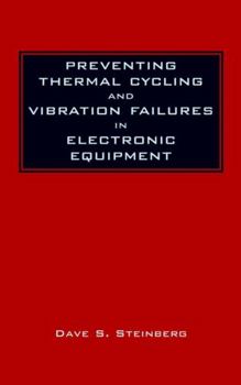 Hardcover Preventing Thermal Cycling and Vibration Failures in Electronic Equipment Book