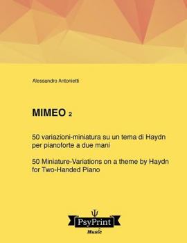 Paperback Mimeo 2: 50 variazioni-miniatura su un tema di Haydn (per pianoforte a due mani) - 50 Miniature-Variations on a Theme by Haydn [Italian] Book