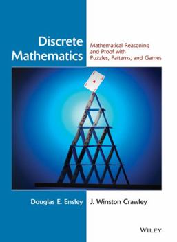 Hardcover Discrete Mathematics: Mathematical Reasoning and Proof with Puzzles, Patterns, and Games Book