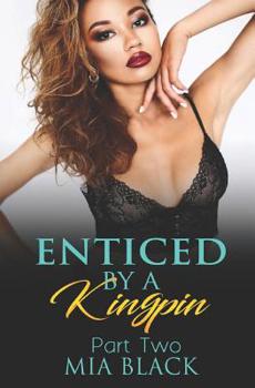 Paperback Enticed By A Kingpin 2 Book