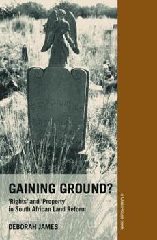 Paperback Gaining Ground?: Rights and Property in South African Land Reform Book