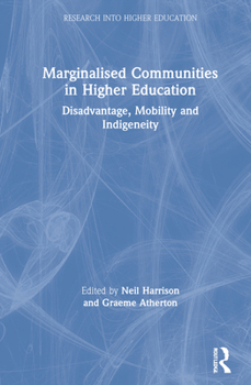 Hardcover Marginalised Communities in Higher Education: Disadvantage, Mobility and Indigeneity Book
