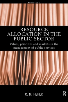 Paperback Resource Allocation in the Public Sector: Values, Priorities and Markets in the Management of Public Services Book