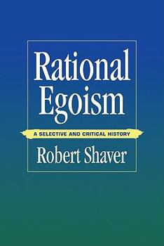 Paperback Rational Egoism: A Selective and Critical History Book