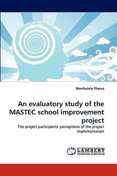 Paperback An evaluatory study of the MASTEC school improvement project Book