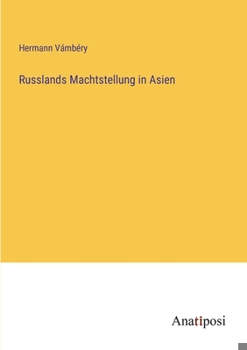 Paperback Russlands Machtstellung in Asien [German] Book