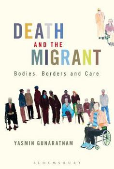 Paperback Death and the Migrant: Bodies, Borders and Care Book
