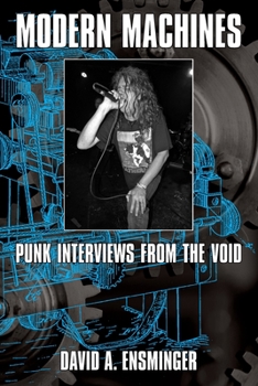 Paperback Modern Machines: Punk Interviews From the Void Book