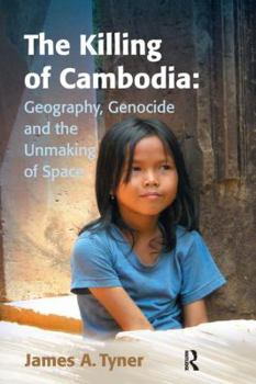 Hardcover The Killing of Cambodia: Geography, Genocide and the Unmaking of Space Book