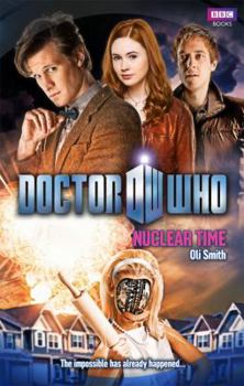 Doctor Who: Nuclear Time - Book #40 of the Doctor Who: New Series Adventures