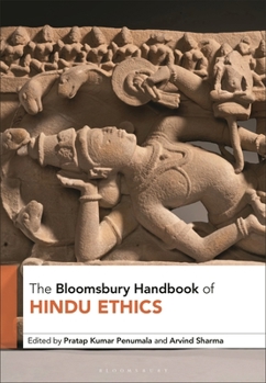 Hardcover The Bloomsbury Handbook of Hindu Ethics Book