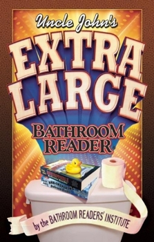Hardcover Uncle John's Extra Large Bathroom Reader Book