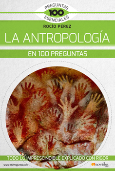 Paperback La Antropología En 100 Preguntas [Spanish] Book