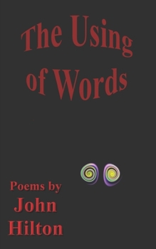 Paperback The Using of Words: new poems Book