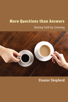 Hardcover More Questions Than Answers: Sharing Faith by Listening Book