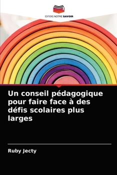 Paperback Un conseil pédagogique pour faire face à des défis scolaires plus larges [French] Book