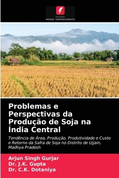 Paperback Problemas e Perspectivas da Produção de Soja na Índia Central [Portuguese] Book