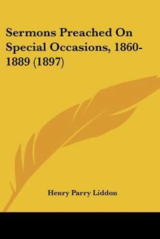 Paperback Sermons Preached On Special Occasions, 1860-1889 (1897) Book