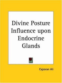 Paperback Divine Posture Influence upon Endocrine Glands Book
