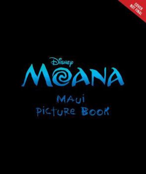 Hardcover Moana: The Mighty Maui Makes a Friend Book