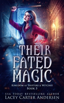 Their Fated Magic (Kingdom of Shifters and Witches)
