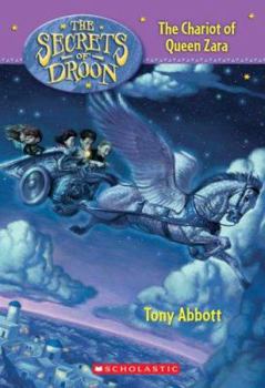 The Chariot of Queen Zara (The Secrets of Droon, #27) - Book #27 of the Secrets of Droon
