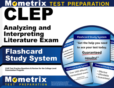 CLEP Analyzing and Interpreting Literature Exam Flashcard Study System: CLEP Test Practice Questions and Review for the College Level Examination Program