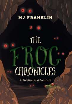 Hardcover The Frog Chronicles: A Treehouse Adventure Book