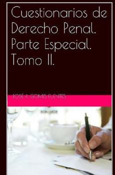 Cuestionarios de Derecho Penal. Parte Especial. Tomo II.