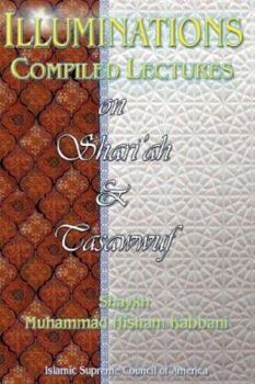 Paperback Illuminations: Compiled Lectures on Shariah and Tasawwuf Book