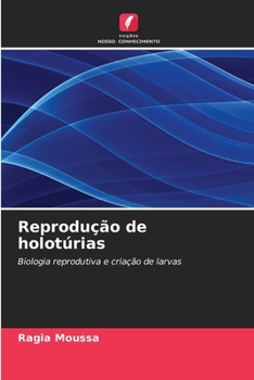 Paperback Reprodução de holotúrias [Portuguese] Book