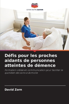 Paperback Défis pour les proches aidants de personnes atteintes de démence [French] Book