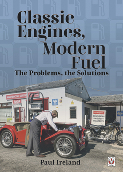 Paperback Classic Engines, Modern Fuel: The Problems, the Solutions Book