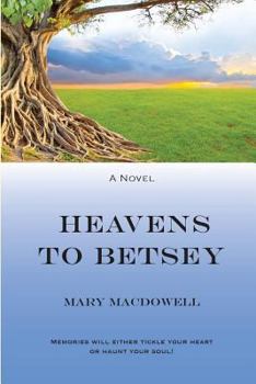 Paperback Heavens To Betsey Book