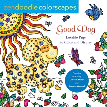 Paperback Zendoodle Colorscapes: Good Dog: Lovable Pups to Color & Display Book