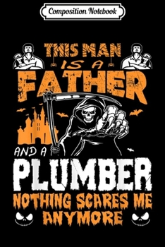 Composition Notebook: Mens Excuse Me Sir Please Become Plumber Journal/Notebook Blank Lined Ruled 6x9 100 Pages