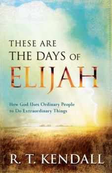 Paperback These Are the Days of Elijah: How God Uses Ordinary People to Do Extraordinary Things Book