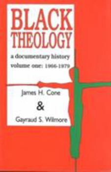 Paperback Black Theology: A Documentary History: 1966-1979 Book