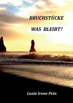 Paperback Bruchstücke: Was bleibt? [German] Book