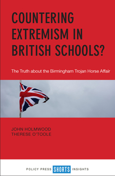 Paperback Countering Extremism in British Schools?: The Truth about the Birmingham Trojan Horse Affair Book
