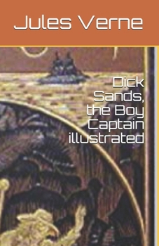 Dick Sands, the Boy Captain illustrated
