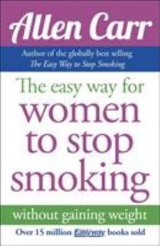 Paperback Allen Carr's Easy Way for Women to Stop Smoking Book