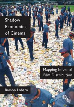 Paperback Shadow Economies of Cinema: Mapping Informal Film Distribution Book