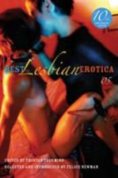 Best Lesbian Erotica 2005 - Book #11 of the Best Lesbian Erotica