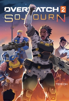 Hardcover Overwatch 2: Sojourn Book