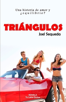 Paperback Triángulos: Una historia de amor y ¿equilibrio? [Spanish] Book