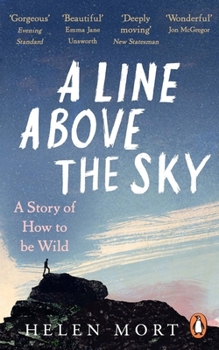 Paperback A Line Above the Sky: On Mountains and Motherhood Book