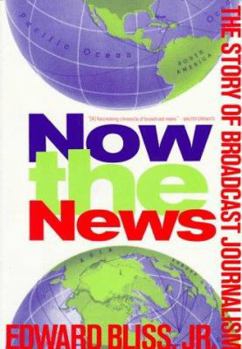 Paperback Now the News: The Story of Broadcast Journalism Book