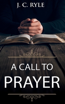 Hardcover A Call to Prayer: Updated Edition and Study Guide Book